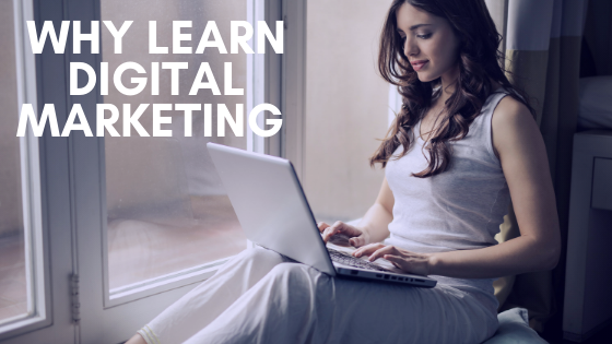 Why learn digital marketing