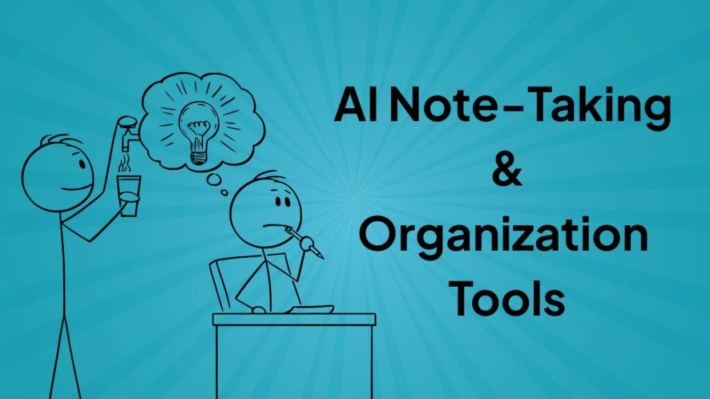 AI Note-Taking & Organization Tools