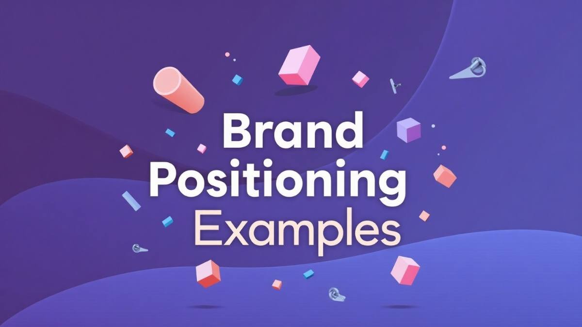 Brand Positioning Examples
