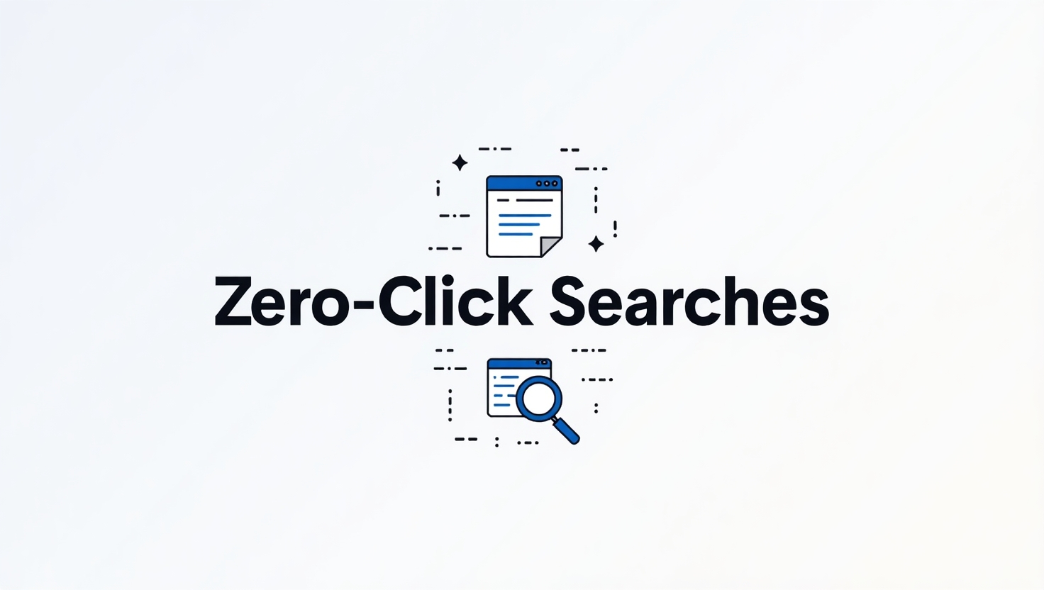 Zero-Click Searches