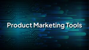 Best Product Marketing Tools