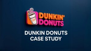 Dunkin' Donuts Case Study