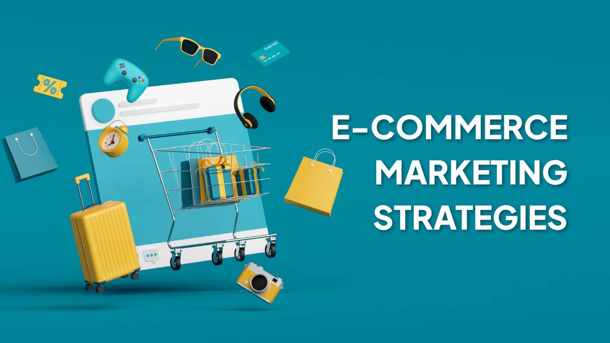 E-commerce Marketing Strategies