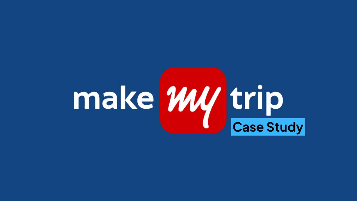 MakeMyTrip Case Study