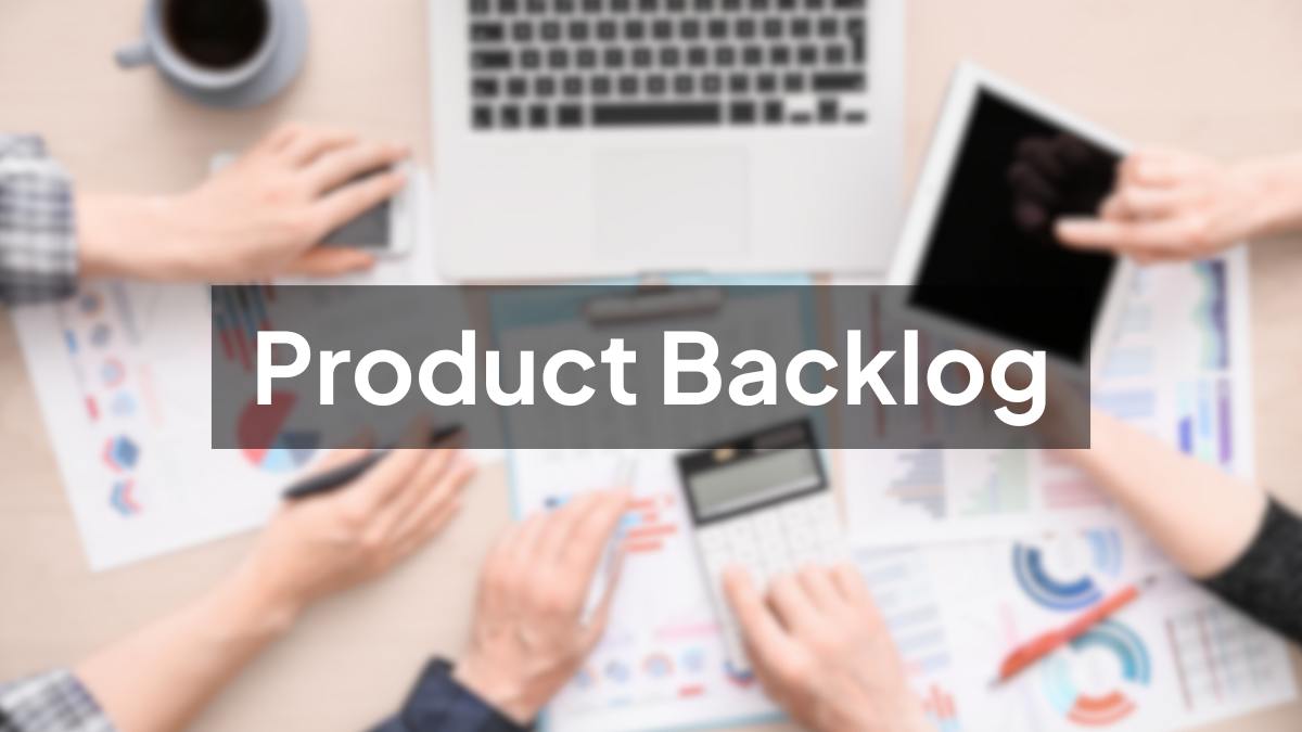 What is Product Backlog