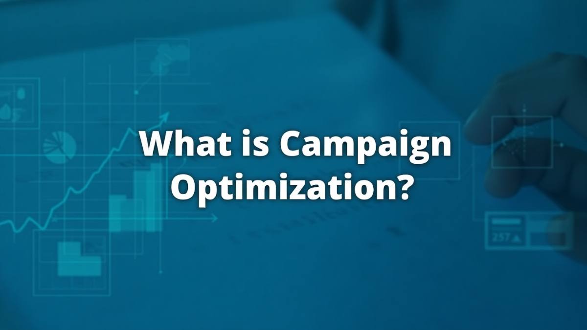 What is Campaign Optimization