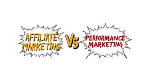 Affiliate Marketing vs Performance Marketing