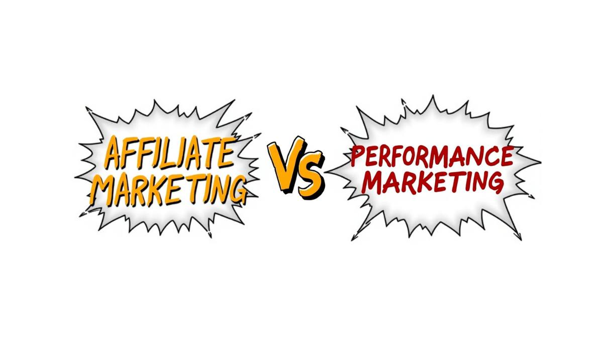 Affiliate Marketing vs Performance Marketing