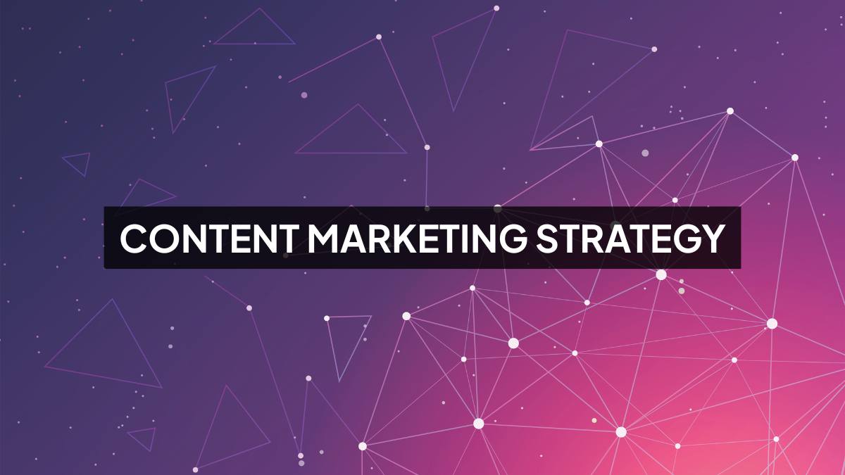 Content Marketing Strategy
