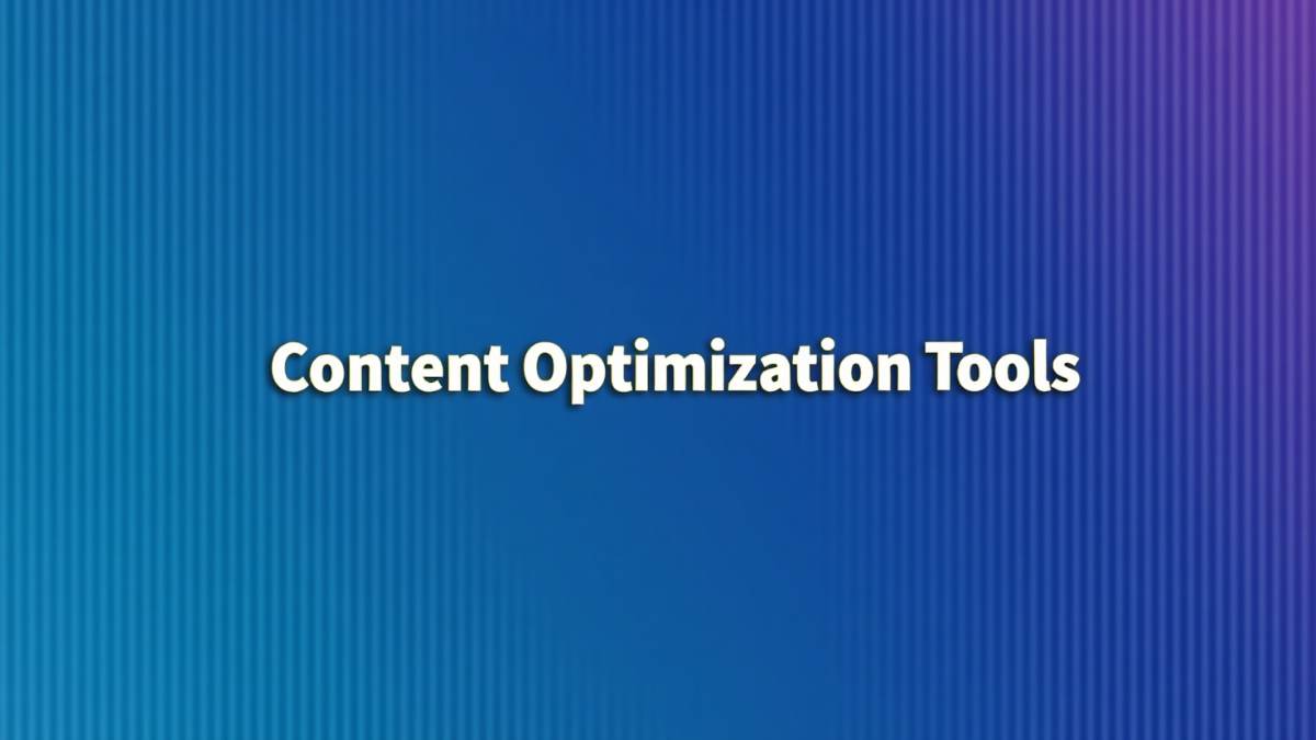 Content Optimization Tools