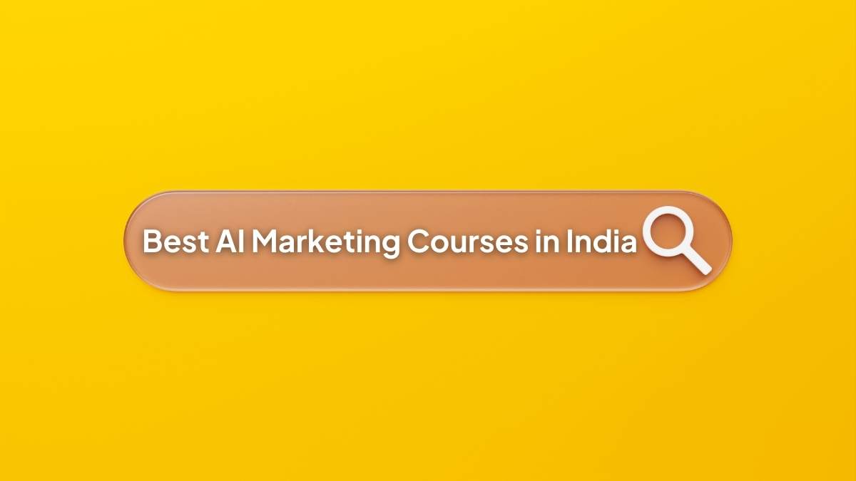 Best AI Marketing Courses in India 6 Best AI Marketing Courses in India