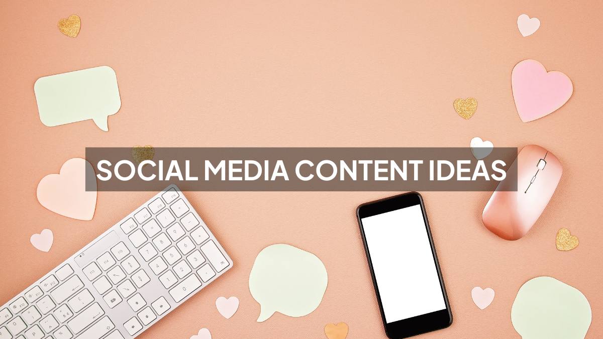 Social Media Content Ideas