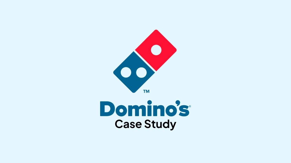 Domino’s Performance Marketing Case Study 9 Domino’s Performance Marketing Case Study