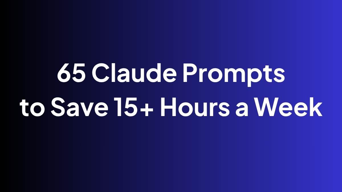 65 Claude Prompts That Can Replace Half Your Weekly Workload 10 65 Claude Prompts That Can Replace Half Your Weekly Workload