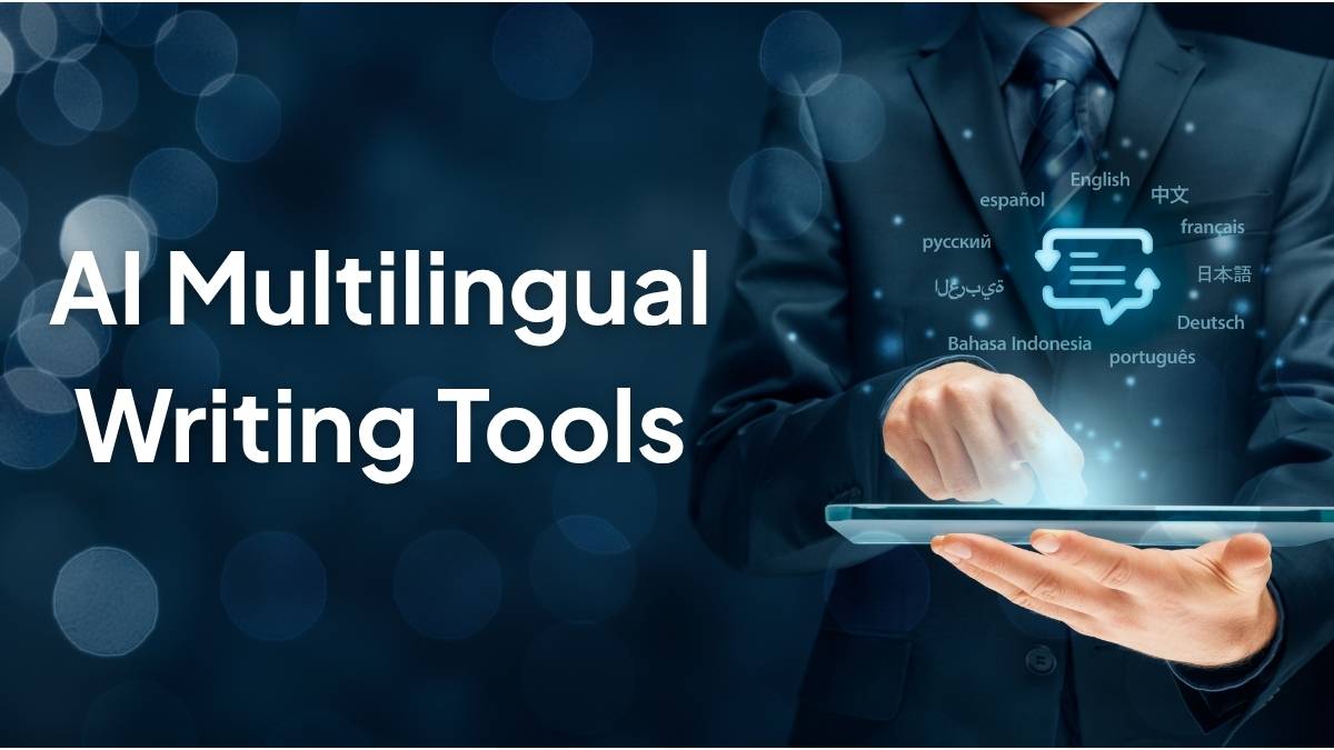 AI Multilingual Writing Tools: Best Platforms, Benefits, and How to Use Them for Clear Global Communication 2 AI Multilingual Writing Tools: Best Platforms, Benefits, and How to Use Them for Clear Global Communication