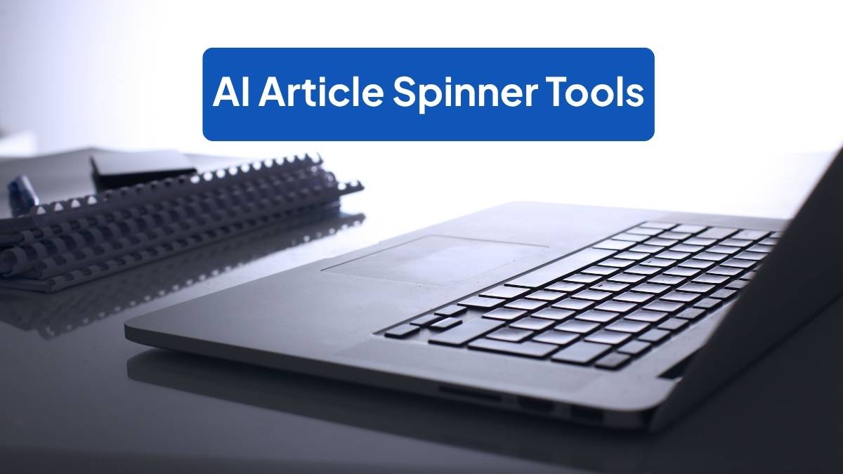 12 Best AI article spinner tools for Blogs, SEO & Marketing 1 12 Best AI article spinner tools for Blogs, SEO & Marketing