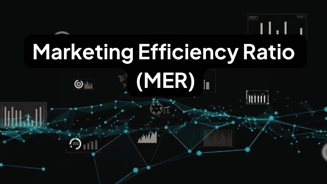 Marketing Efficiency Ratio (MER): The Metric Smart Marketers Use to Scale Revenue 1 marketing efficiency ratio (mer)