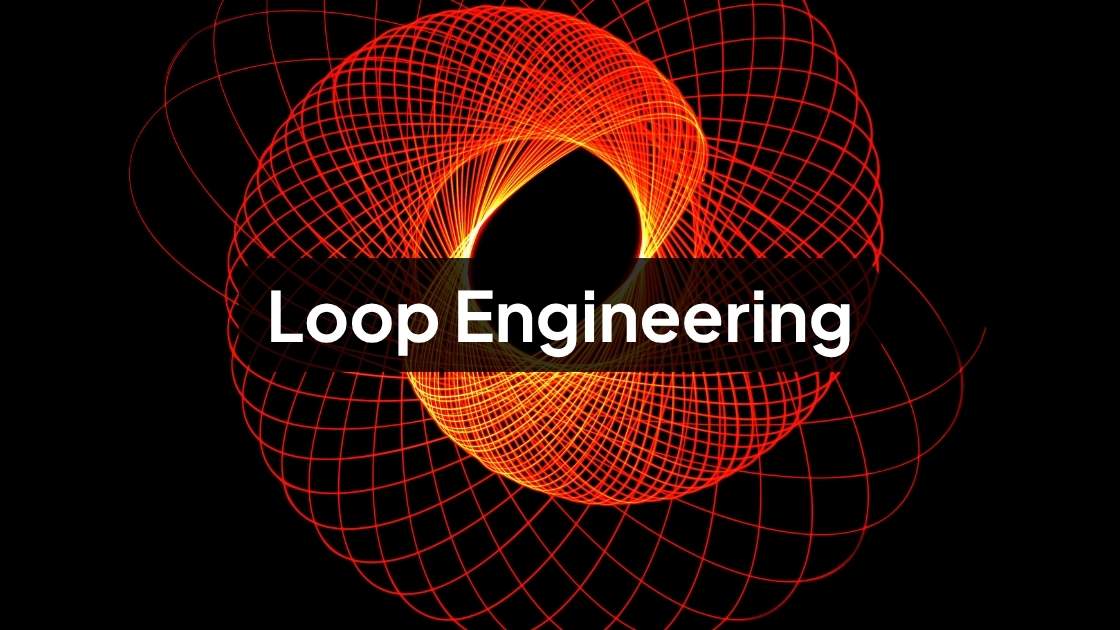 Loop Engineering: What it is and Why it's Replacing Prompt Engineering in 2026 1 loop engineering