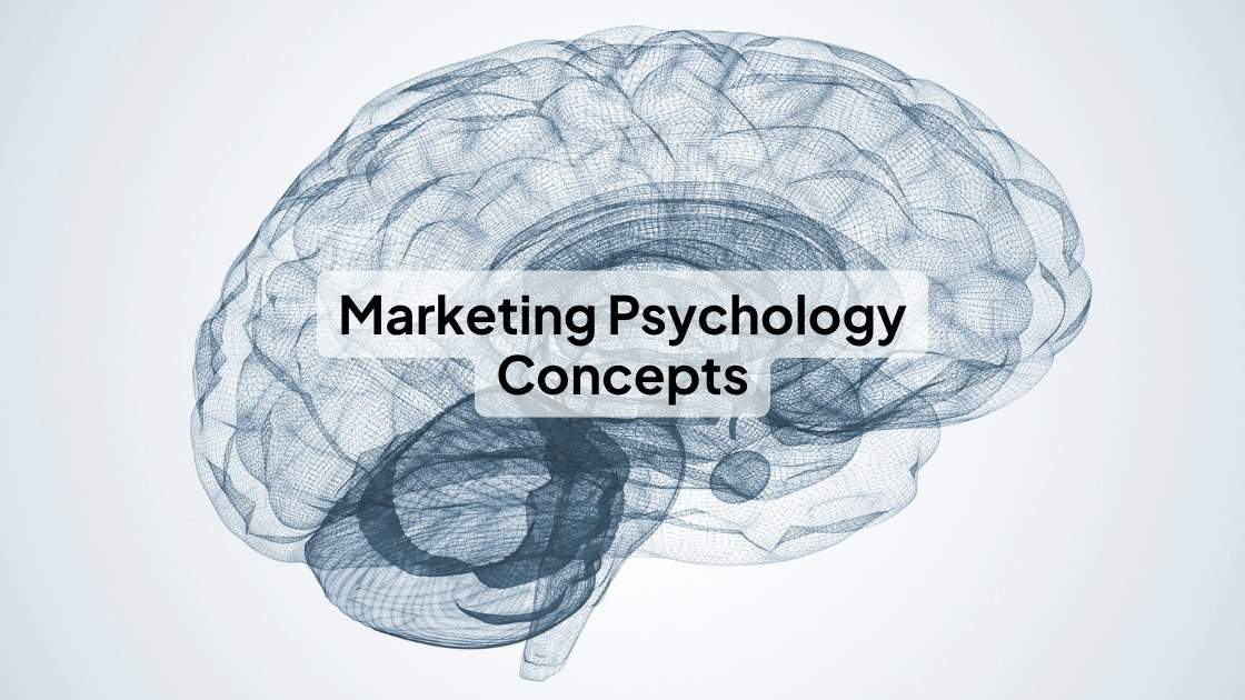 Marketing Psychology: 10 Concepts Most Marketers Skip 1 marketing psychology concepts
