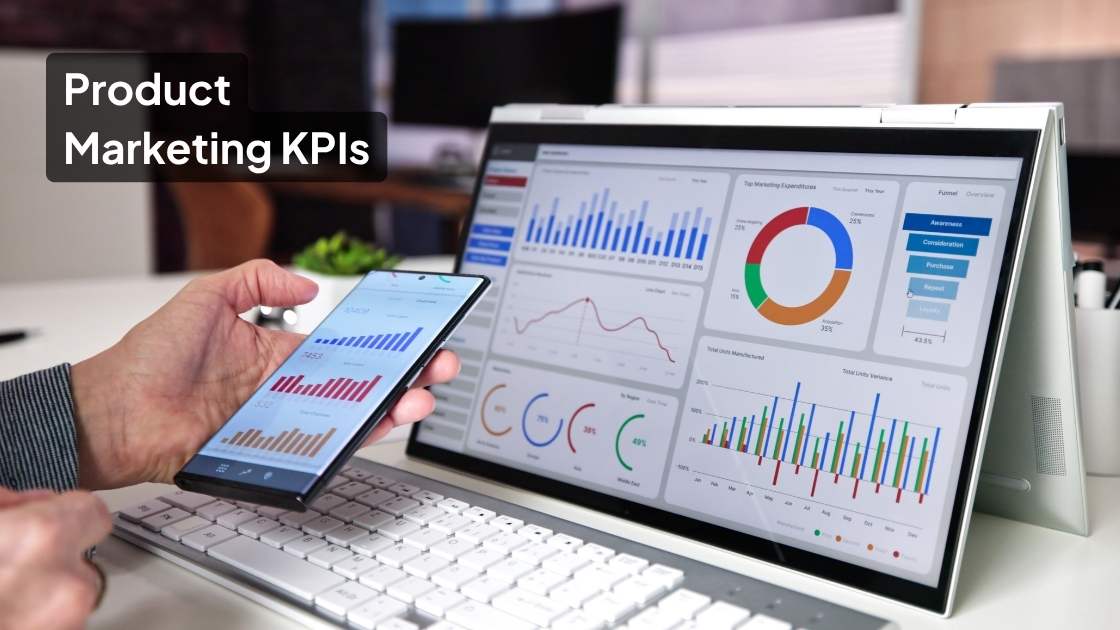 Product Marketing KPIs: How to Track and Own the Right Metrics 1 product marketing KPIs