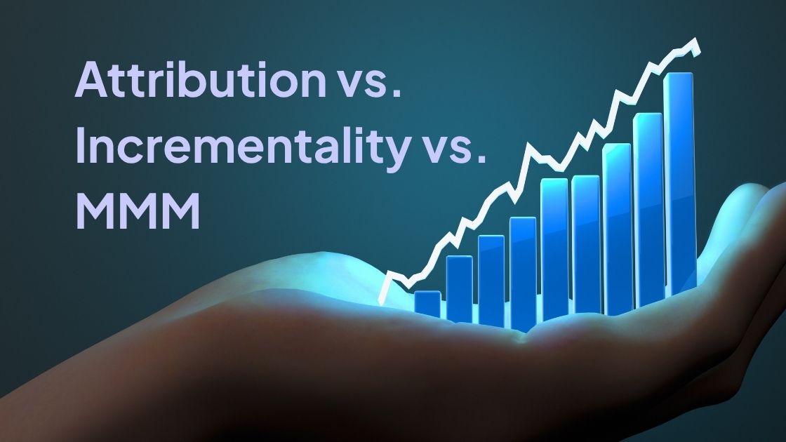 Attribution vs Incrementality vs MMM: When Each One Lies to You 1 attribution vs incrementality vs mmm